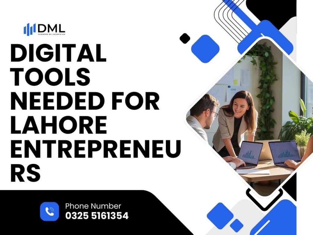 Digital Tools Needed for Lahore Entrepreneurs