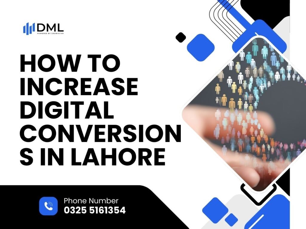 How to Increase Digital Conversions in Lahore