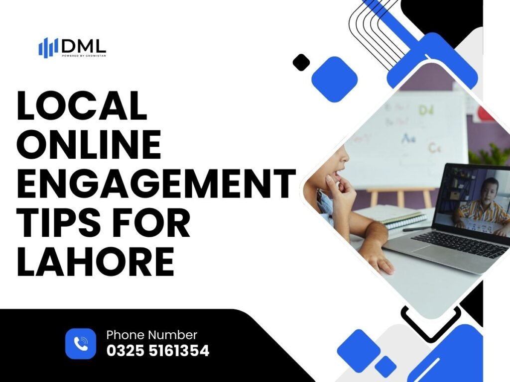 Local Online Engagement Tips for Lahore