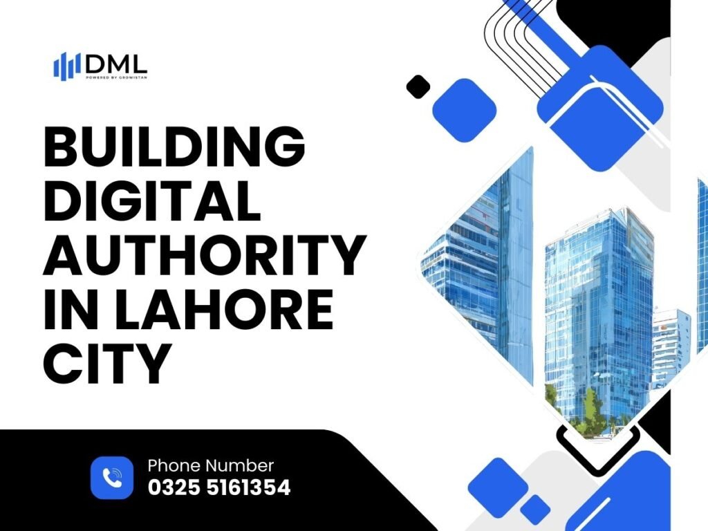 Building Digital Authority in Lahore City