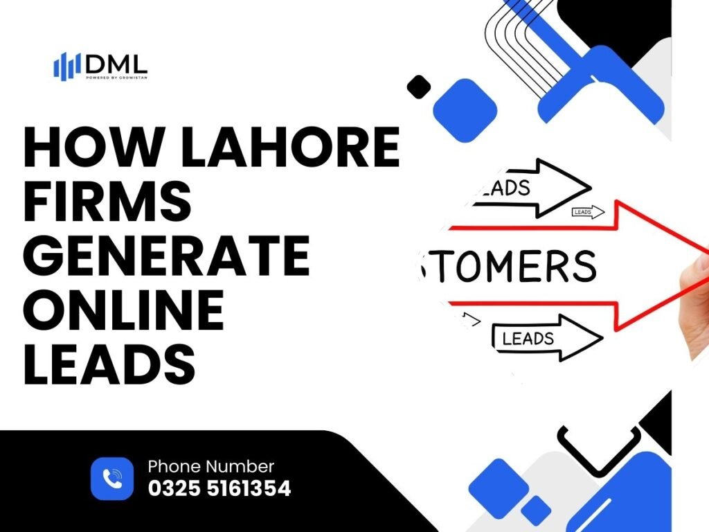 How Lahore Firms Generate Online Leads