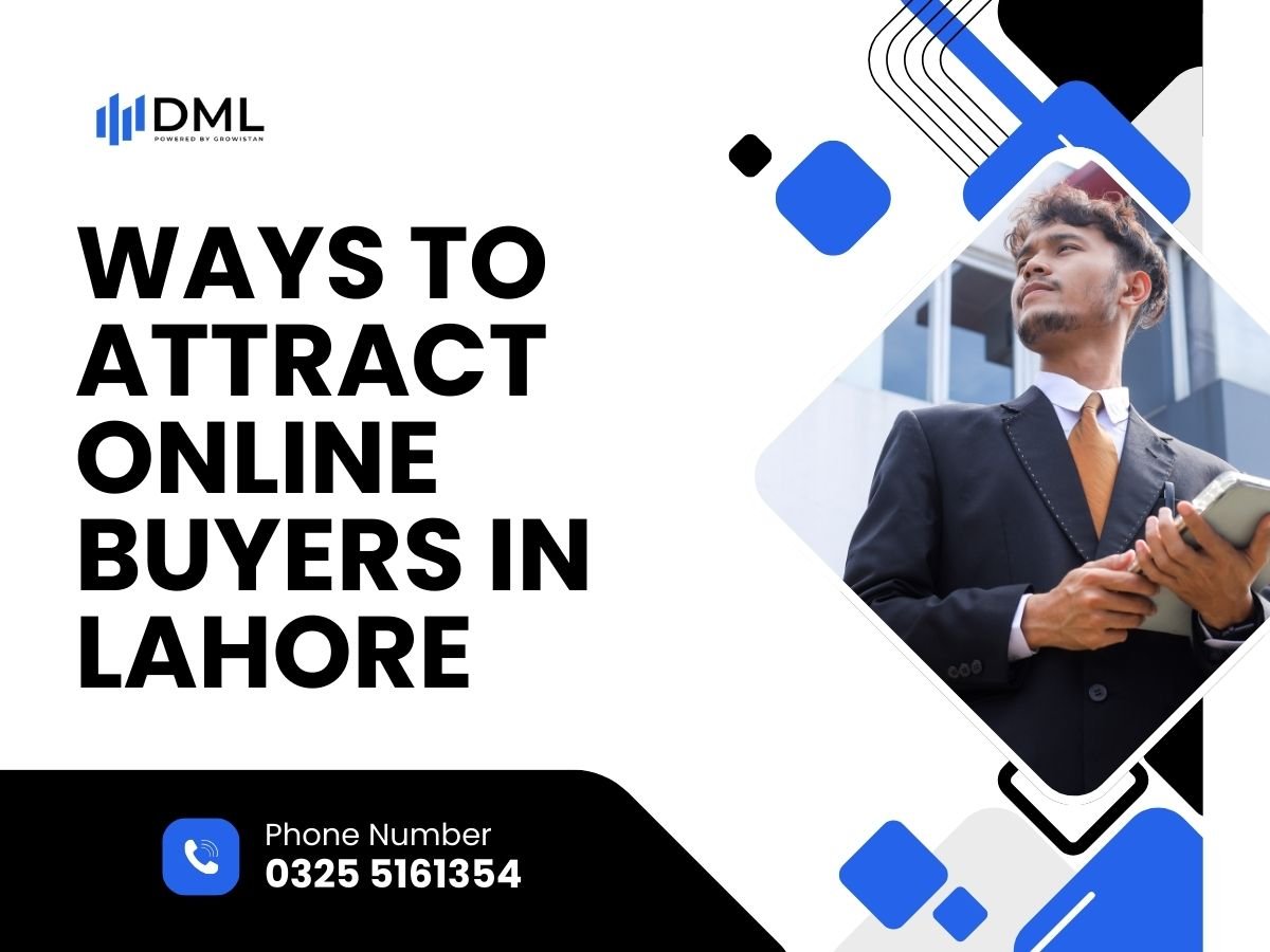 Ways to Attract Online Buyers in Lahore